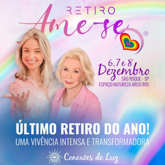 Ame-se e Cure sua Vida" _  Retiro Oficial do Método Louise Hay DEZEMBRO